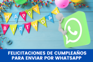 felicitaciones originales de cumpleaños whatsapp